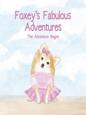 cover image of Foxey's Fabulous Adventures